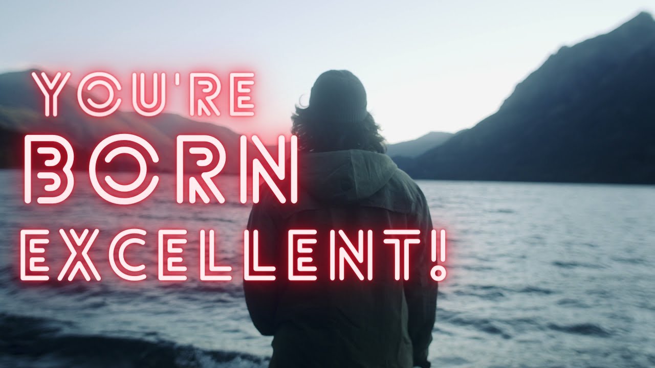 You’re  born excellent │Inspirational and Motivational video│Fazil Sardar