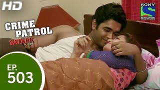 Crime Patrol - क्राइम पेट्रोल सतर्क - Episode 503 - 3rd May 2015