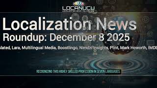 📢 Localization News 08/12/2025: Translated, Lara, Multilingual Media, Boostlingo...