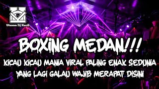 Download lagu DJ BOXING MEDAN KICAU KICAU MANIA VIRAL !!! DJ MENCINTAIMU TERBARU DJ BOXING MEDAN FULL BASS 2026