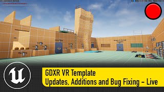 GDXR UVRT Development - Live Stream