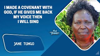 I Made a Covenant With God, if He Gives Me Back My Voice Then I Will Sing - Jane Tungo