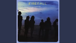 Miniatura de vídeo de "Firefall - Some Things Never Change"