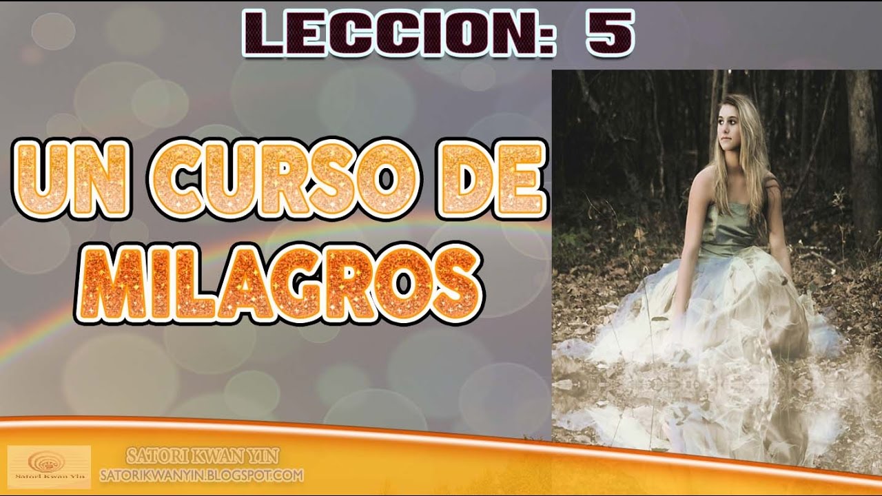 Lección 5 Un Curso De Milagros