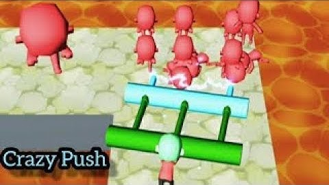 Crazy Push   - All Levels Gameplay Walkthrough (Android, iOS)