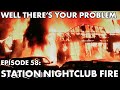 Well There's Your Problem | Episode 58: The Station Nightclub Fire