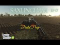 Saxlingham Ep 17-Field Prep #fs25