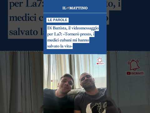Video Il videomessaggio di Di Battista per La7: «Tornerò presto, i medici cubani mi hanno salvato la vita»