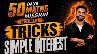 23. Simple Interest Tricks & Shortcuts | Lecture 3 | 50 Days Maths Mission 🎯