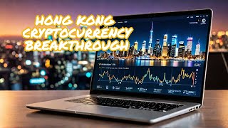 Hong Kong Opens Up To Cryptocurrency Revolution