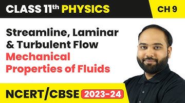 Streamline, Laminar & Turbulent Flow - Mechanical Properties of Fluids | Class 11 Physics Chapter 9