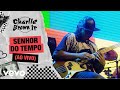 Charlie Brown Jr. - Senhor do Tempo (Ao Vivo - Chegou Quem Faltava)