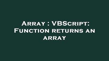 Array : VBScript: Function returns an array