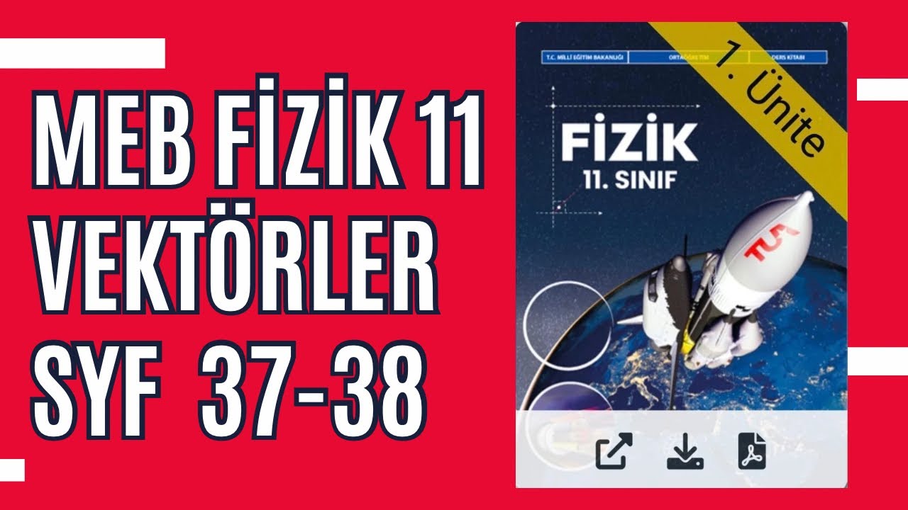 11. Sınıf Fizik Meb Kitabı Soru Çözümü - Vektörler 1. Bölüm Değerlendirme Soruları -  Sayfa 37-38