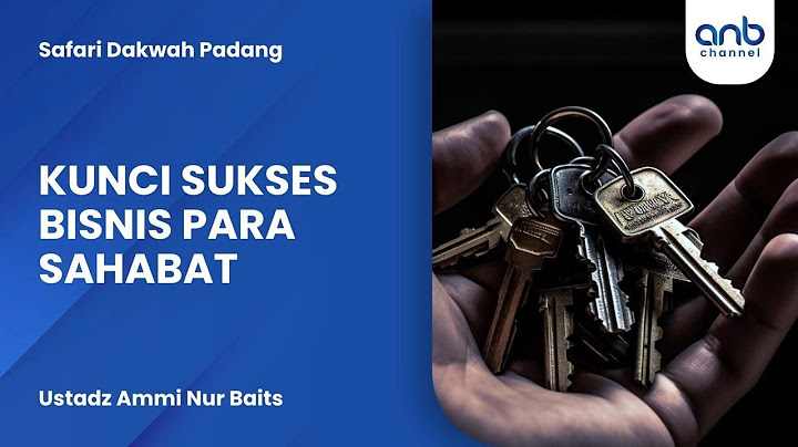 Kunci Sukses Bisnis Para Sahabat | Ustadz Ammi Nur Baits