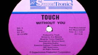 Miniatura de vídeo de "Touch - Without You"