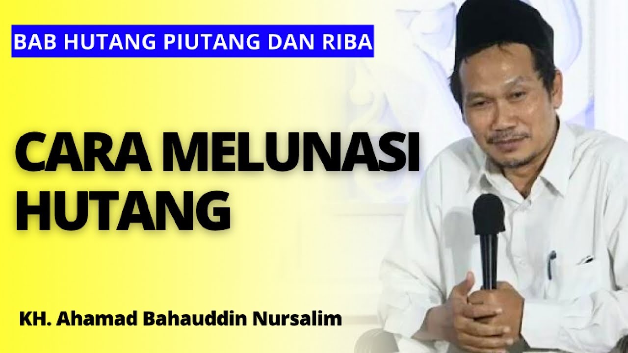 Gus Baha Terbaru | Cara Melunasi Hutang