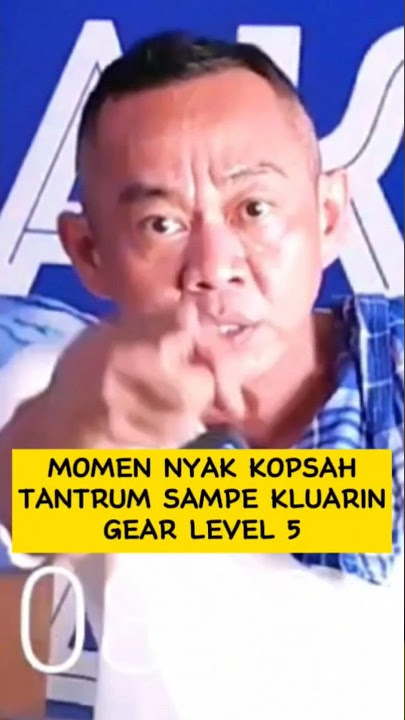 NYAK KOPSAH MARAH, TANTRUM LEVEL DEWA, JGN DITIRU!