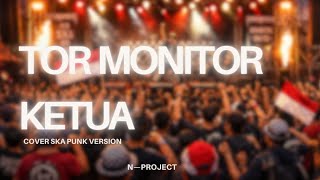 Orang Baru Lebe Gacor tor Monitor Ketua  Ska Punk Version