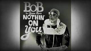 B.O.B feat Bruno Mars - Nothing on you (audio)