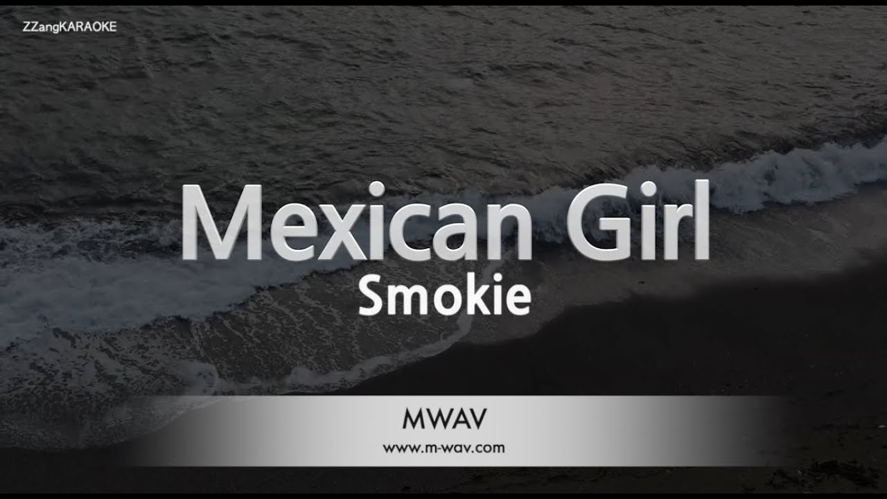 Smokie – Mexican Girl (Melody) (Karaoke Version)
