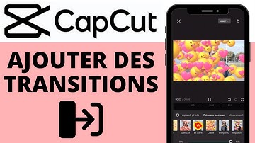 Ajouter des transitions sur CapCut