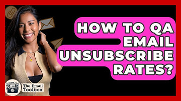 How To QA Email Unsubscribe Rates? - TheEmailToolbox.com