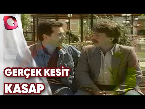 GERÇEK KESİT - KASAP