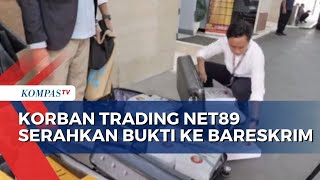 Korban Trading Net89 Serahkan Bukti Dokumen ke Bareskrim Polri Sebanyak 4 Koper