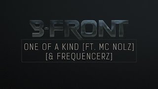 B-Front & Frequencerz Ft. Mc Nolz - One Of A Kind