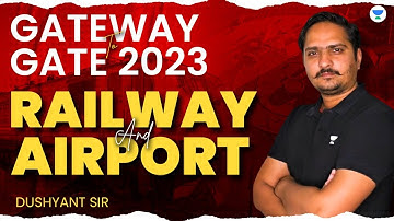 Gateway to GATE 2023 | Railway and Airport | Dushyant Sir | #gate2023 #gate #unacademy