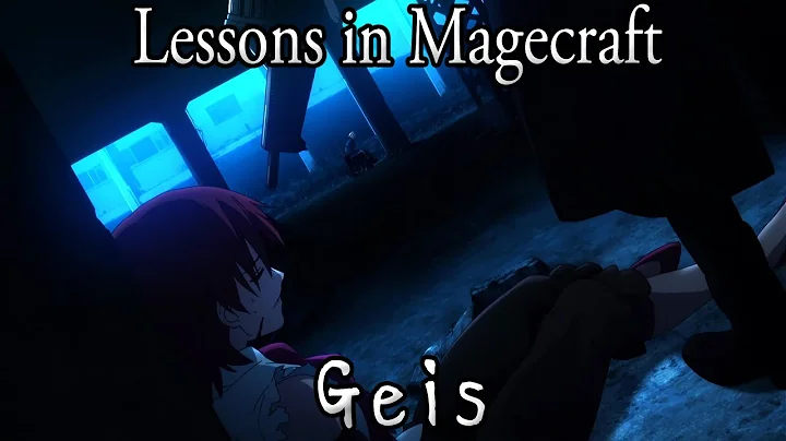 Lessons in Magecraft 16 - Geis