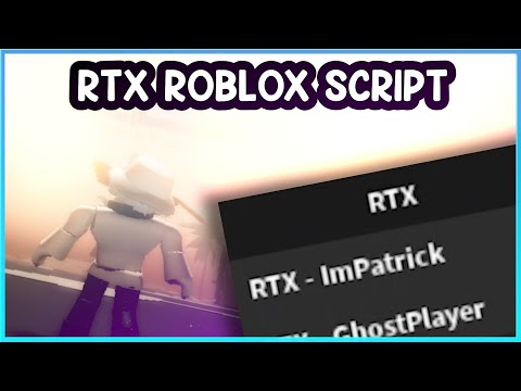 Roblox RTX script | Pastebin 2022