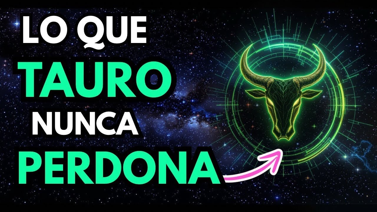 TAURO♉️: Las 5 cosas que JAMÁS te perdonará (La #3 te dejará helado)