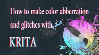 How to make color aberration and glitches with Krita