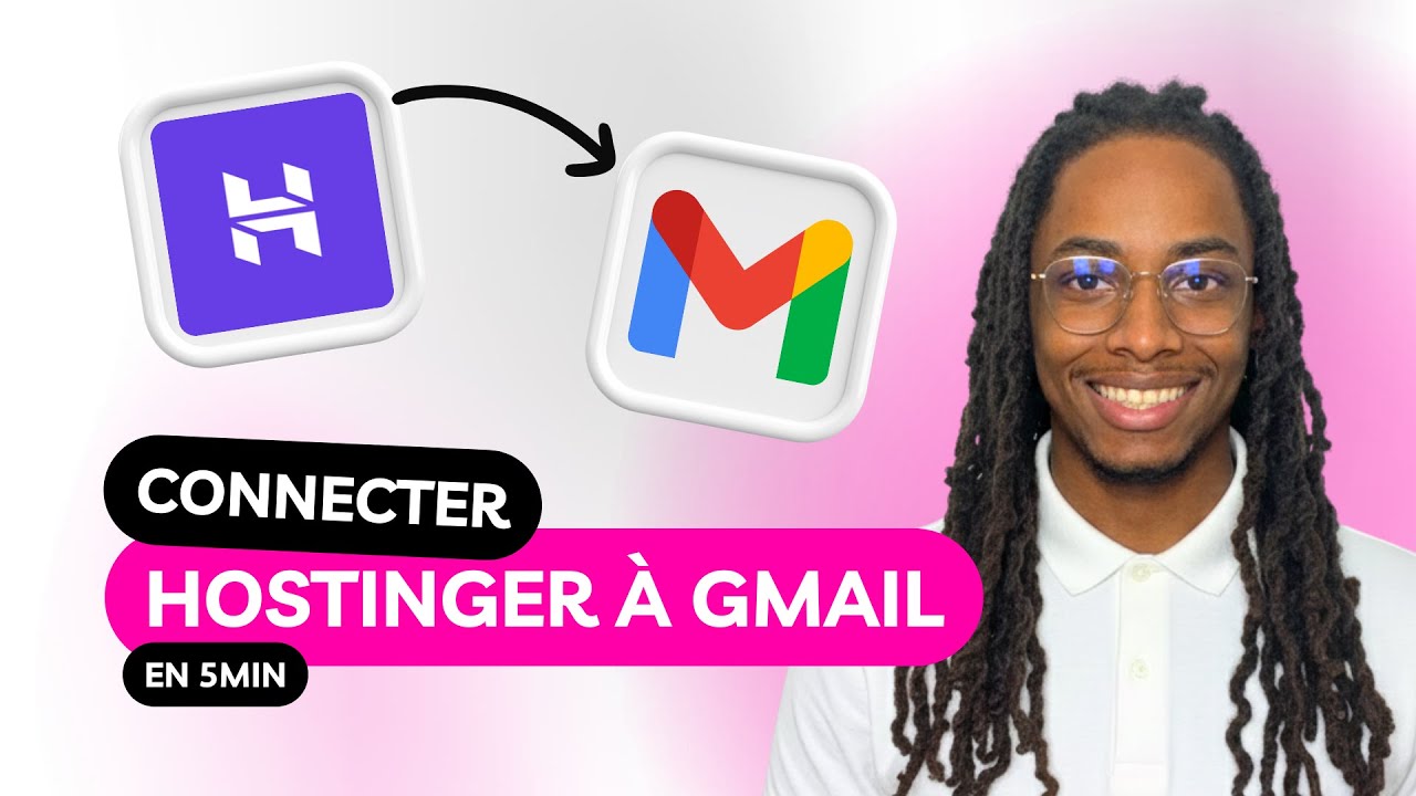 Comment relier sa boîte mail Hostinger à Gmail ? En 5 min