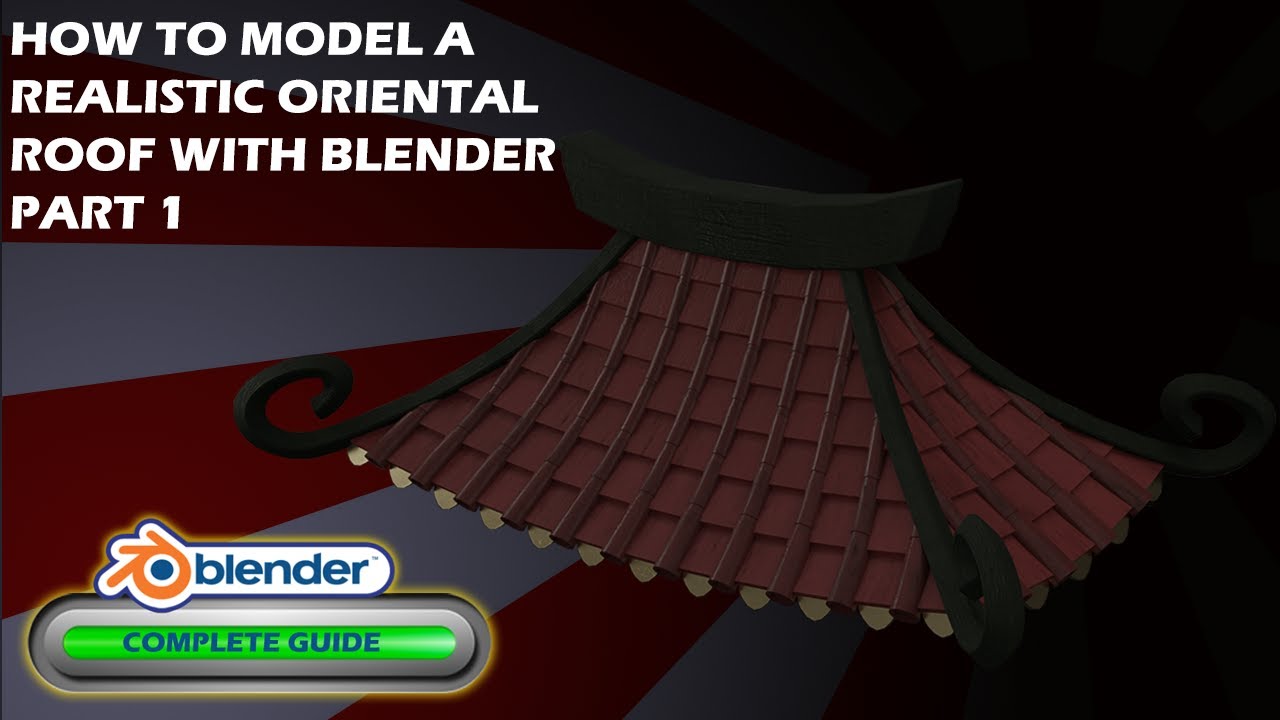 How To Model A Realist Oriental Roof With Blender Part 1 YouTube
