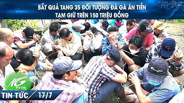 Bắt quả tang 35 đối tượng đá gà ăn tiền tạm giữ trên 150 triệu đồng | THKG