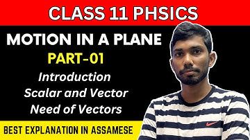 Class 11 Physics Chapter 3 Motion in a Plane in Assamese | NCERT | Let