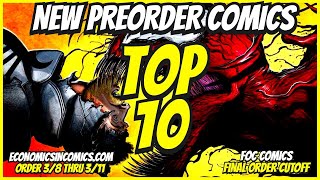 TOP 10 New Preorder Comics To Buy HOT LIST 🔥 Final Order Cutoff Comic Books