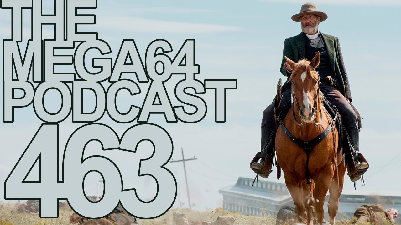 MEGA64 PODCAST: EPISODE 463
