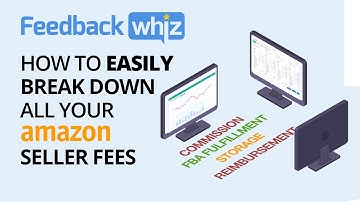 How to Easily Break Down All Your Amazon Seller Fees | FeedbackWhiz Profits & Accounting Tool