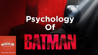 Psychology of Batman: Shadow, False Self, Inner Child, & Fear” | 40 Masculine Psychology w/ D. Tian
