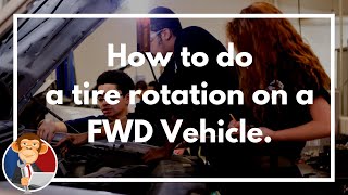 How to rotate my tires on a front wheel drive car - Educated Grease Monkey DIY