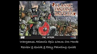 Classic Fantasy Battle Orc Horde Easy Beginners Painting Guide and Review of set