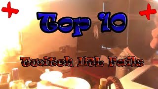 Top 10 Twitch Irl Fails