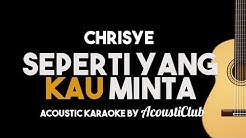 Chrisye - Seperti yang Kau Minta (Acoustic Guitar Karaoke With Lyrics)  - Durasi: 4:55. 