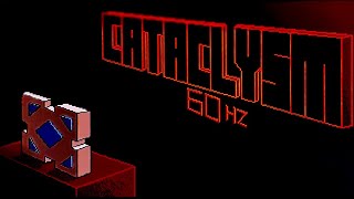 Cataclysm 100% [Final Hardest on 60hz] | Geometry Dash 
