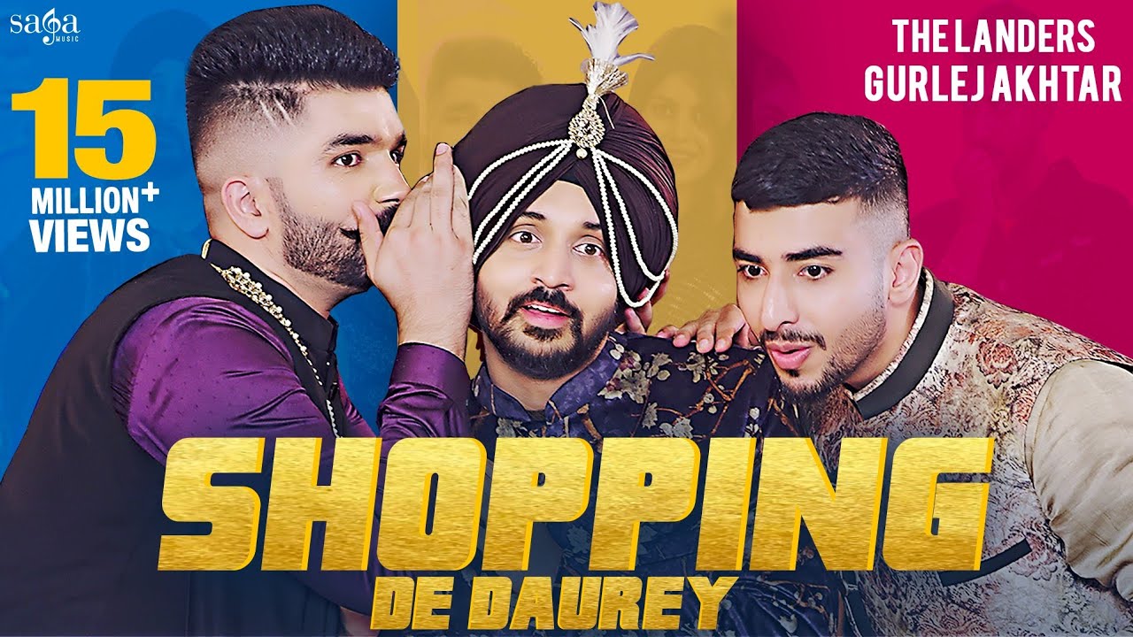 Shopping De Daurey – The Landers | Gurlez Akhtar | New Punjabi Song 2020 | Saga Music