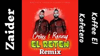 Reten Remix - Criss & Ronny ft Zaider & Koffe